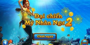 Bắn Cá Mỹ Nhân Ngư – Nàng Tiên Cá 3D Đẹp Nhất Tại Jun88
